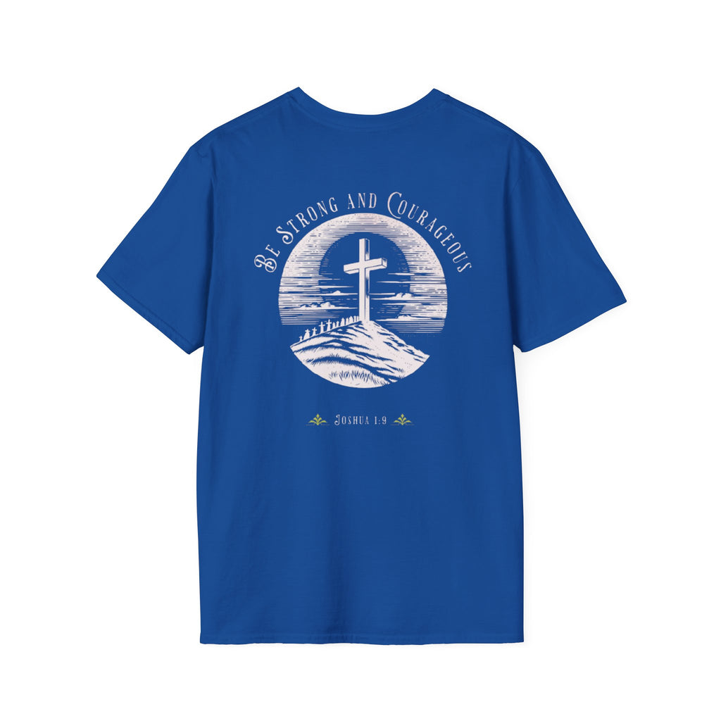 Be Strong And Courageous  Inspirational Tee