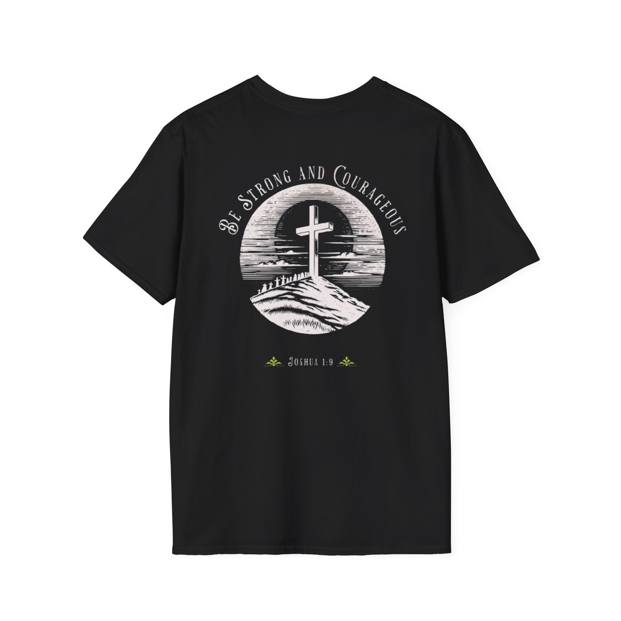 Be Strong And Courageous  Inspirational Tee