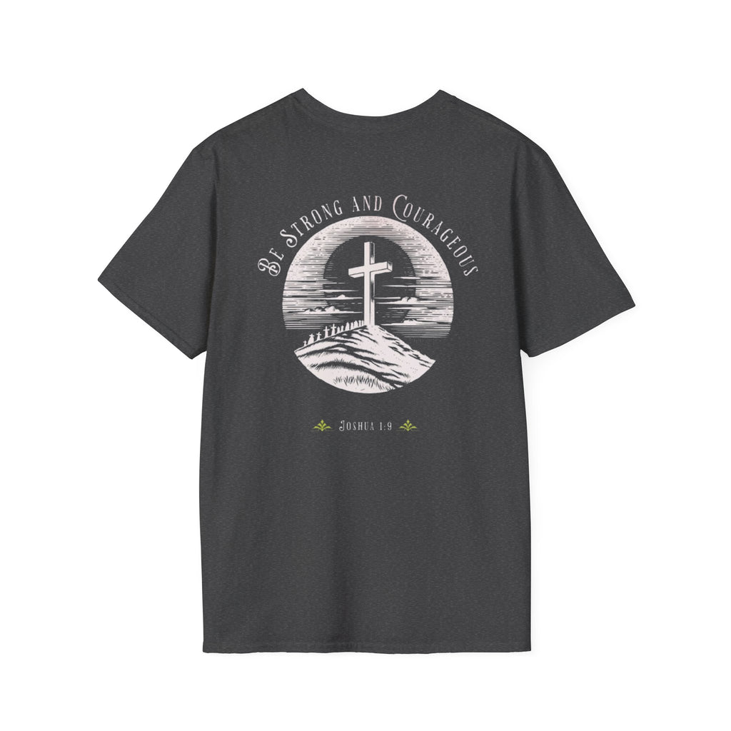 Be Strong And Courageous  Inspirational Tee