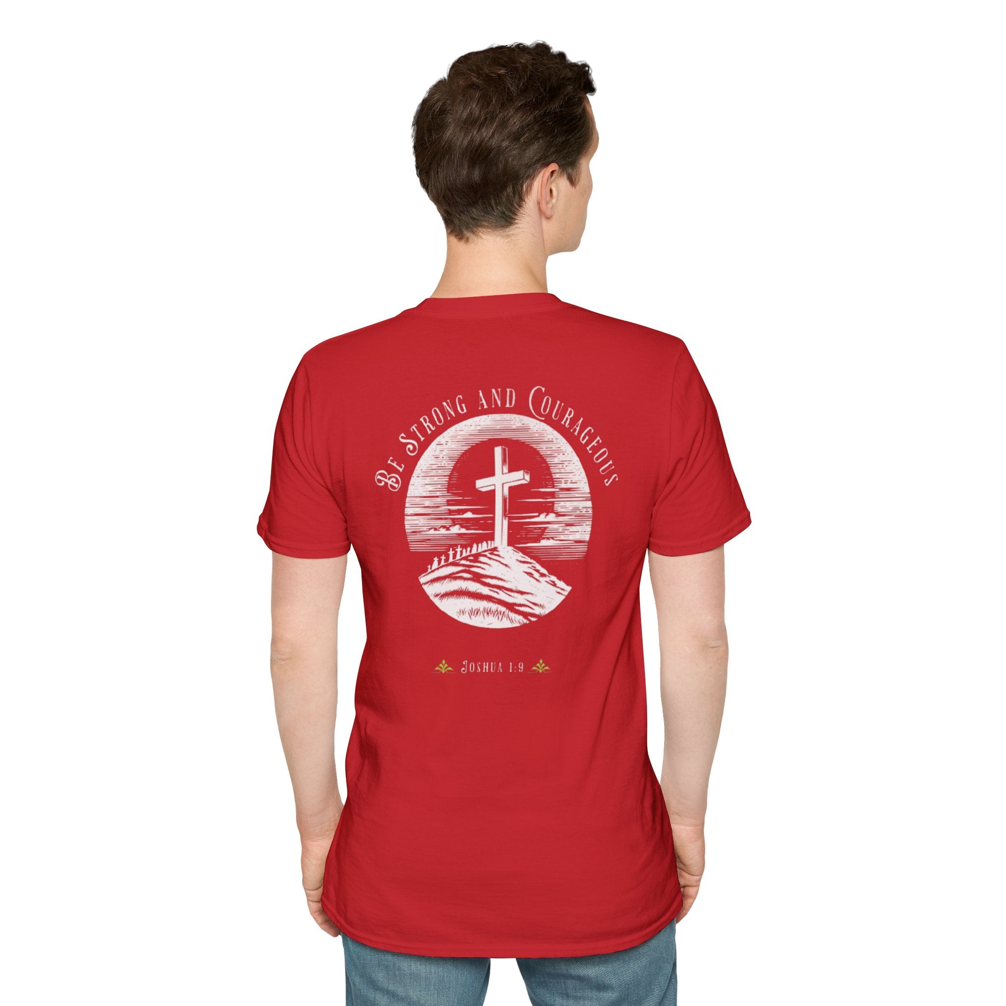 Be Strong And Courageous  Inspirational Tee