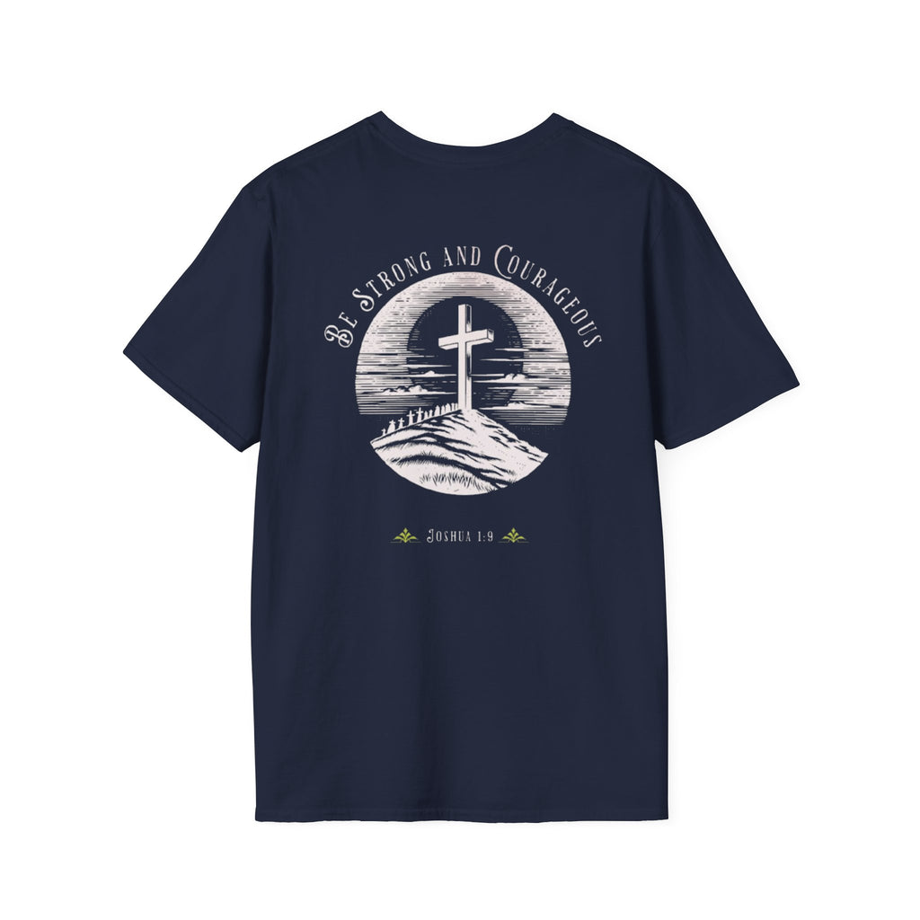 Be Strong And Courageous  Inspirational Tee