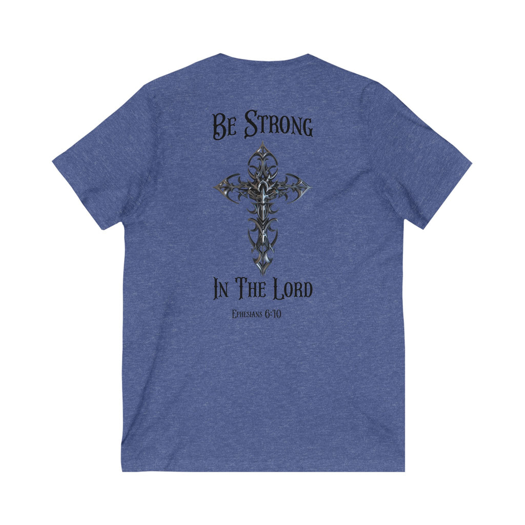 V-Neck Tee - Be Strong in the Lord