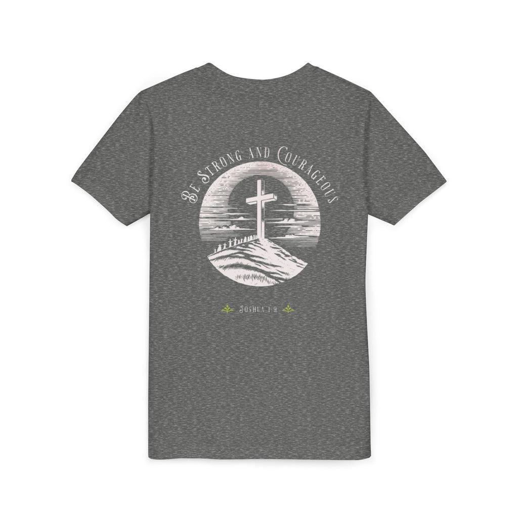 Youth Tee Be Strong and Courageous Faith T-Shirt