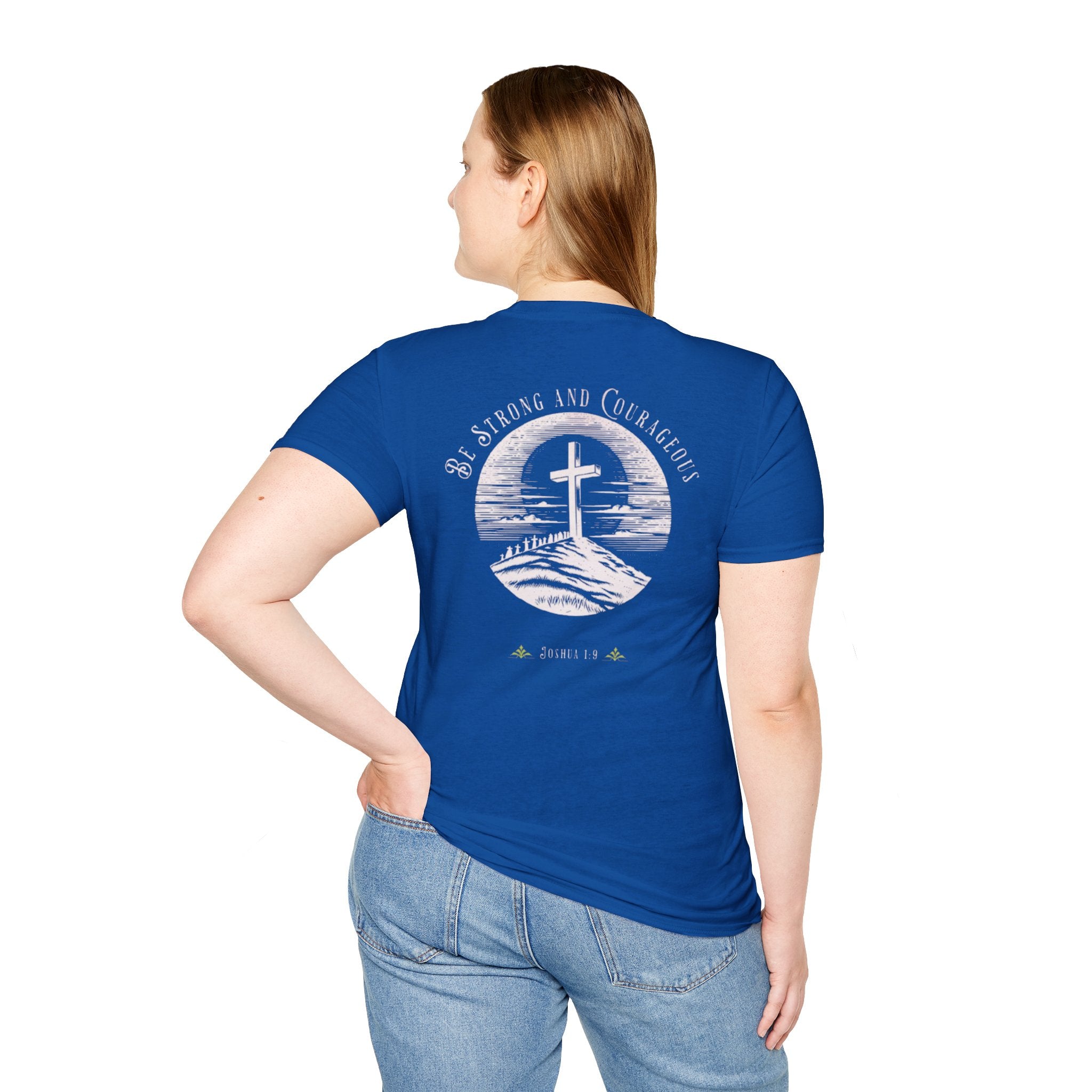 Be Strong And Courageous  Inspirational Tee