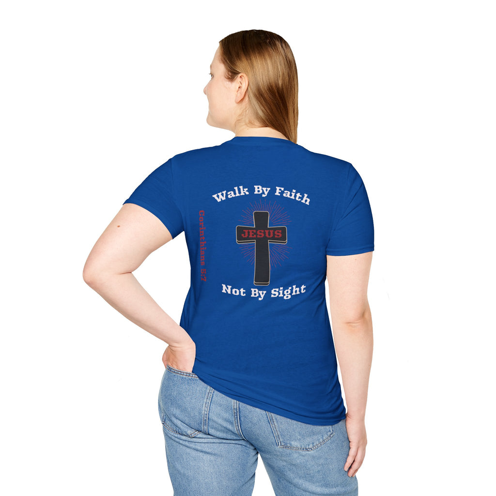 Walk By Faith Not By Sight Woman Tee - T-Shirt