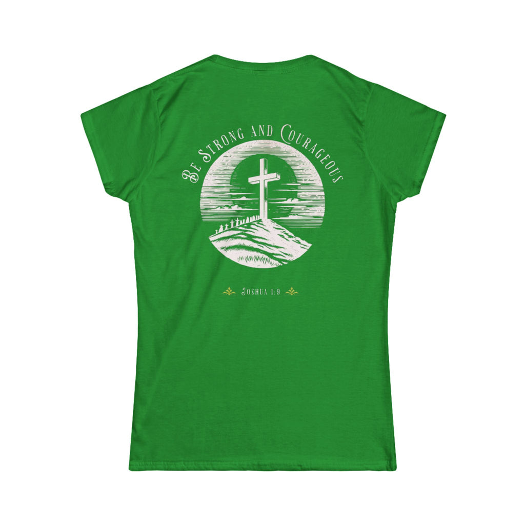 Women's Tee - Be Strong and Courageous Graphic