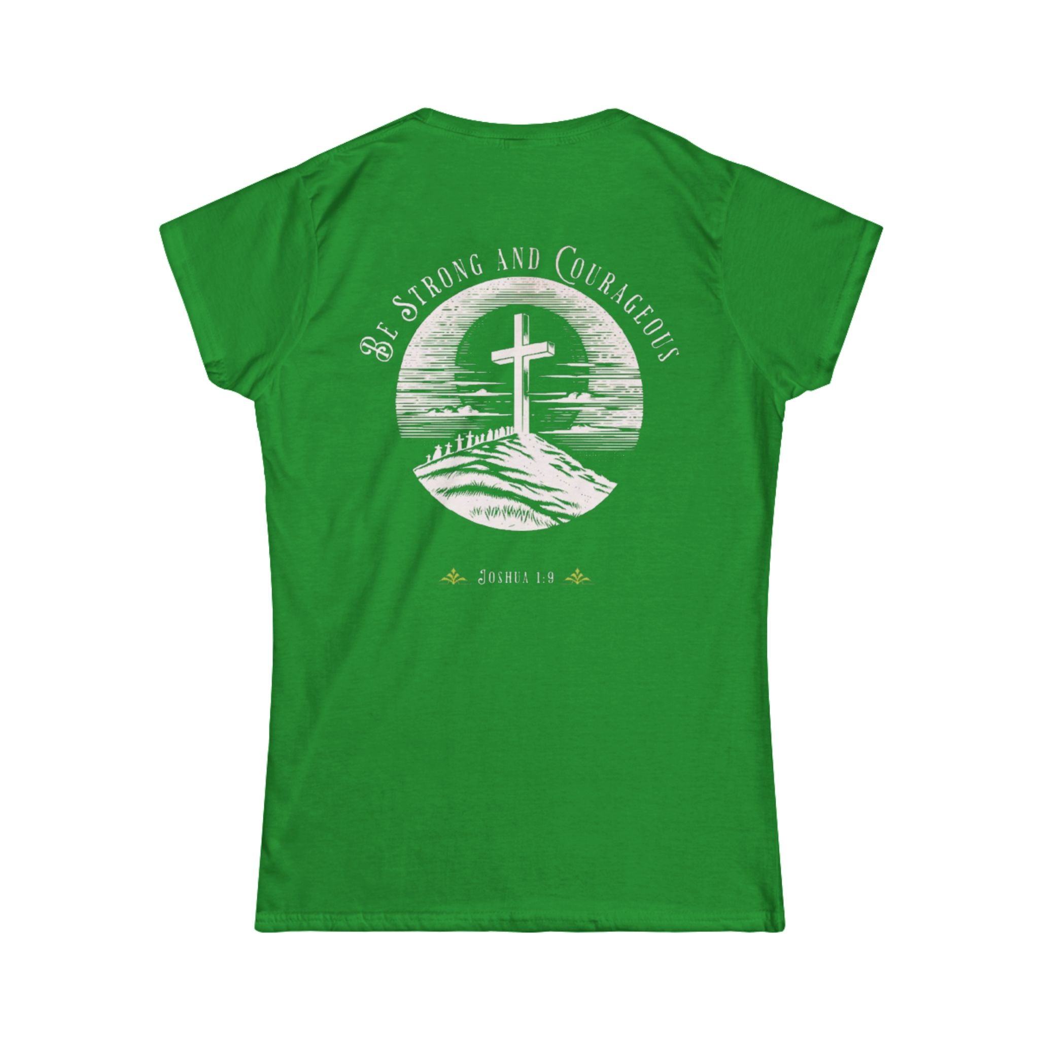 Women's Tee - Be Strong and Courageous Graphic