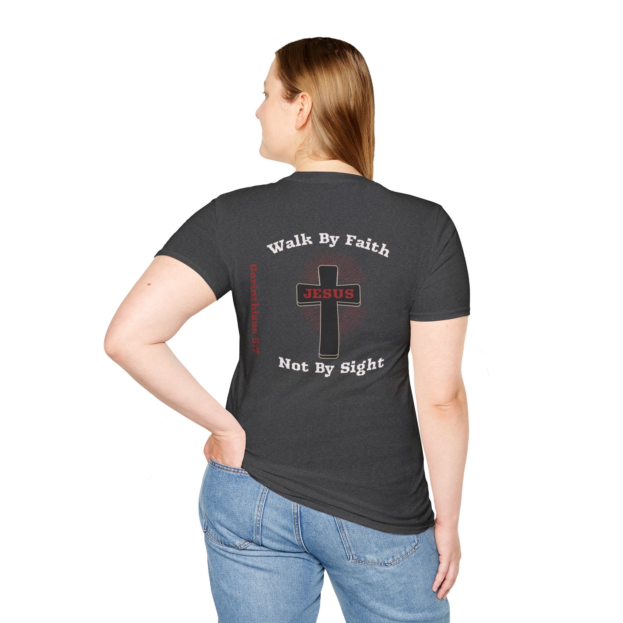 Walk By Faith Not By Sight Woman Tee - T-Shirt