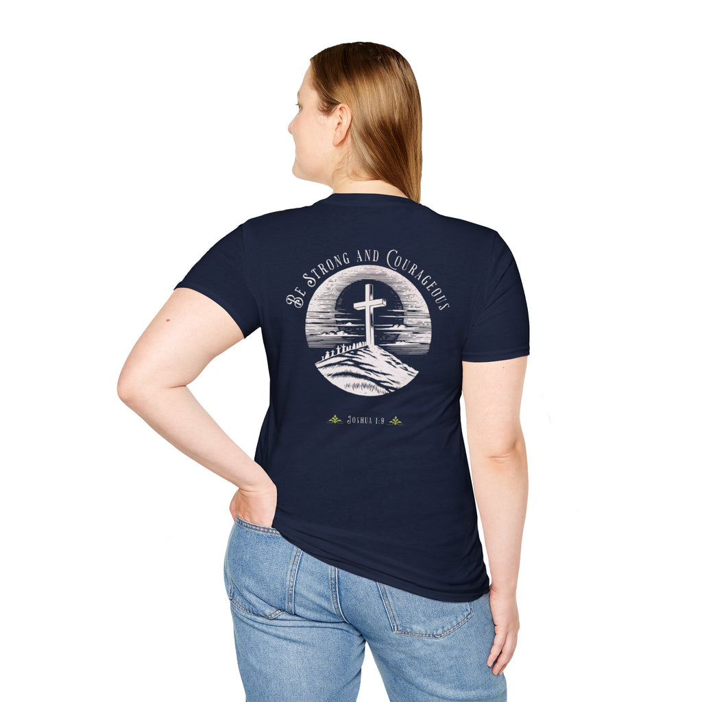 Be Strong And Courageous  Inspirational Tee